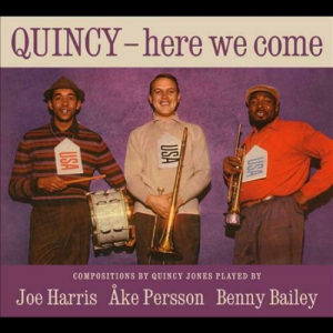 Joe Harris Ake Persson & Benny Bailey - Quincy, Here We Come ryhmässä CD @ Bengans Skivbutik AB (3555490)