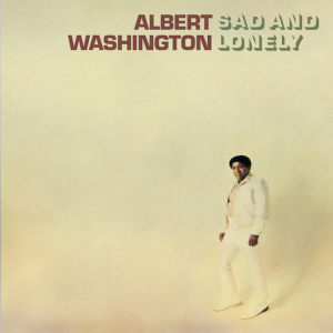 Washington Albert - Sad And Lonely -Rsd- ryhmässä VINYYLI @ Bengans Skivbutik AB (3556131)