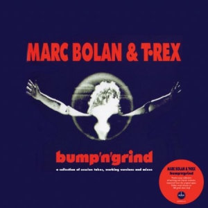 Bolan Marc & T. Rex - Bump N Grind (Coloured) [import] ryhmässä ME SUOSITTELEMME / Record Store Day / RSD2013-2020 @ Bengans Skivbutik AB (3556310)