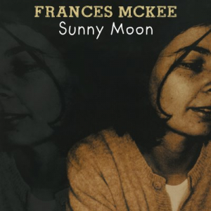 Mckee Frances - Sunny Moon ryhmässä VINYYLI @ Bengans Skivbutik AB (3556326)