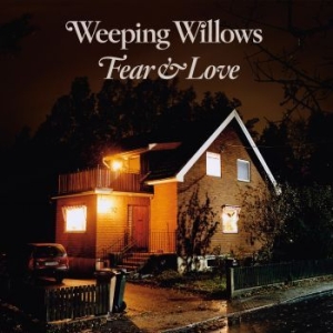 Weeping Willows - Fear & Love ryhmässä Minishops / Weeping Willows @ Bengans Skivbutik AB (3556393)