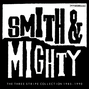 Smith & Mighty - Three Stripe Collection 85-90 ryhmässä VINYYLI @ Bengans Skivbutik AB (3556436)