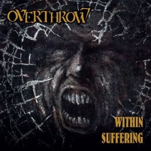 Overthrow - Within Suffering ryhmässä CD @ Bengans Skivbutik AB (3557950)