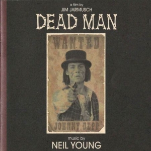 Young Neil - Dead Man ryhmässä ME SUOSITTELEMME / Bengans Henkilökunnan Vinkit / Elokuvien ja tv-sarjojen soundtrackit @ Bengans Skivbutik AB (3557963)