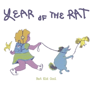 Rat Kid Cool - Year Of The Rat ryhmässä CD @ Bengans Skivbutik AB (3558484)