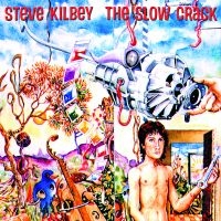 Kilbey Steve - Slow Crack ryhmässä CD @ Bengans Skivbutik AB (3558519)