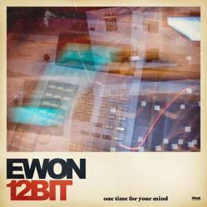 Ewon12Bit - One Time For Your Mind ryhmässä VINYYLI @ Bengans Skivbutik AB (3558670)