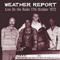 Weather Report - Live On Radio 17 Oct. 1972 ryhmässä CD @ Bengans Skivbutik AB (3558692)