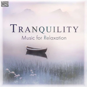 Various - Tranquility - Music For Relaxation ryhmässä ME SUOSITTELEMME / Joululahjavinkki: CD @ Bengans Skivbutik AB (3558742)