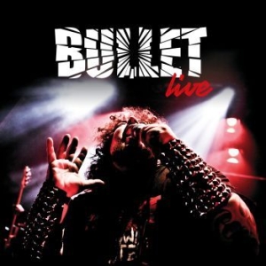 Bullet - Live (+2Cd) ryhmässä VINYYLI @ Bengans Skivbutik AB (3559531)