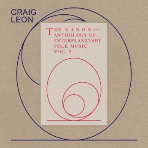 Craig Leon - Anthology Of Interplanetary Folk Mu ryhmässä VINYYLI @ Bengans Skivbutik AB (3559547)