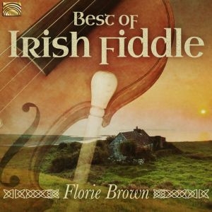 Brownflorie - Best Of Irish Fiddle ryhmässä CD @ Bengans Skivbutik AB (3559770)