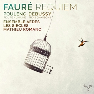 Ensemble Aedes - Faure: Requiem/Poulenc: Figure Humaine/Debussy: Trois Chansons ryhmässä CD @ Bengans Skivbutik AB (3560844)