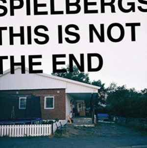 Spielbergs - This Is Not The End ryhmässä ME SUOSITTELEMME / Årsbästalistor 2019 / Årsbästa 2019 Kerrang @ Bengans Skivbutik AB (3565355)