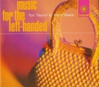 Taylor Tot And Mick Bass - Music For The Left-Handed ryhmässä CD @ Bengans Skivbutik AB (3565514)