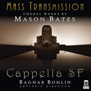 Bates Mason - Mass Transmission - Choral Works By ryhmässä CD @ Bengans Skivbutik AB (3566066)