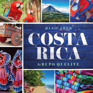 Groupo Quelite - Music From Costa Rica ryhmässä CD @ Bengans Skivbutik AB (3566096)