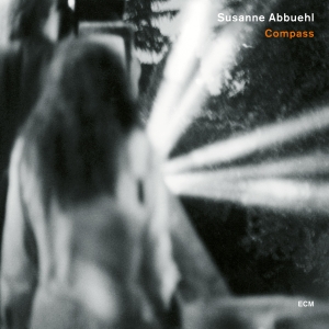 Abbuehl Susanne - Compass ryhmässä ME SUOSITTELEMME / Klassiska lablar / ECM Records @ Bengans Skivbutik AB (3566192)