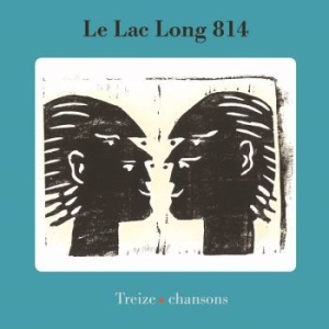 Le Lac Long 814 - Treize Chansons ryhmässä ME SUOSITTELEMME / Bengans  Distribution Uutuudet @ Bengans Skivbutik AB (3567498)