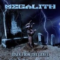 Megalith - Risen From The Grave ryhmässä CD @ Bengans Skivbutik AB (3568133)