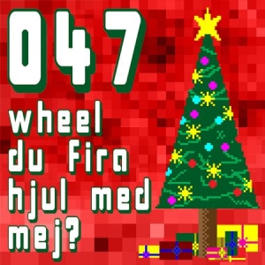 047 ( NOLL FYRA SJU ) - Wheel Du Fira Hjul Med Mej? (Ltd Red Vin ryhmässä Minishops / 47 @ Bengans Skivbutik AB (3578109)