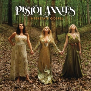 Pistol Annies - Interstate Gospel ryhmässä ME SUOSITTELEMME / Bäst Album Under 10-talet / Bäst Album Under 10-talet - RollingStone @ Bengans Skivbutik AB (3587521)