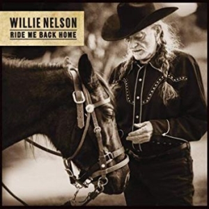 Nelson Willie - Ride Me Back Home ryhmässä Minishops / Willie Nelson @ Bengans Skivbutik AB (3597152)