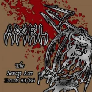 Axel - Savage Axe Demos 83/86 (2 Cd) ryhmässä CD @ Bengans Skivbutik AB (3597412)