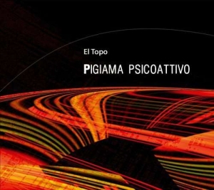 Topo - Pigiama Psicoattivo ryhmässä CD @ Bengans Skivbutik AB (3597467)