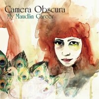 Camera Obscura - My Maudlin Career ryhmässä VINYYLI @ Bengans Skivbutik AB (3599179)