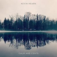 Hearn Kevin - Calm And Cents ryhmässä VINYYLI @ Bengans Skivbutik AB (3599444)