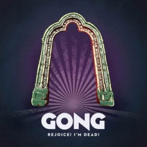 Gong - Rejoice! I'm Dead! ryhmässä CD @ Bengans Skivbutik AB (3601556)