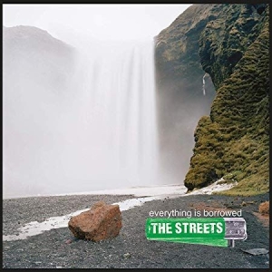 The Streets - Everything Is Borrowed (Vinyl) ryhmässä VINYYLI @ Bengans Skivbutik AB (3601936)