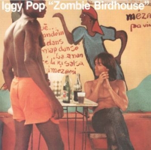 Iggy Pop - Zombie Birdhouse ryhmässä Minishops / Iggy Pop @ Bengans Skivbutik AB (3602985)