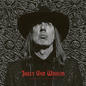 Wissem Jozef Van - We Adore You, You Have No Name ryhmässä CD @ Bengans Skivbutik AB (3603093)