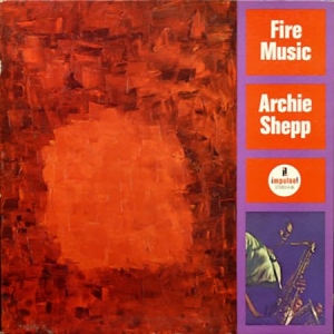 Archie Shepp - Fire Music (Vinyl) ryhmässä VINYYLI @ Bengans Skivbutik AB (3623316)