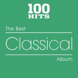 Various Artists - 100 Hits - Best Of Classical ryhmässä CD / Pop-Rock @ Bengans Skivbutik AB (3623541)