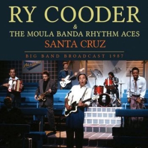 Ry Cooder - Santa Cruz (Live Broadcast 1987) ryhmässä CD @ Bengans Skivbutik AB (3624437)