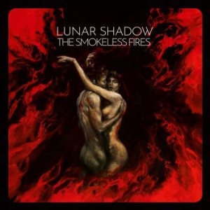 Lunar Shadow - Smokeless Fires The ryhmässä CD @ Bengans Skivbutik AB (3625194)