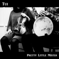 Tui - Pretty Little Mister ryhmässä CD @ Bengans Skivbutik AB (3625313)