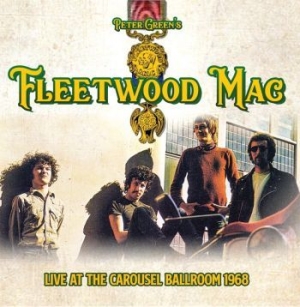 Fleetwood Mac - Live At The Carousel 1968 (Fm) ryhmässä Minishops / Fleetwood Mac @ Bengans Skivbutik AB (3625331)