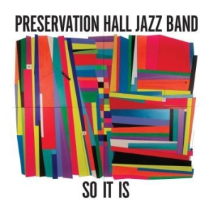 Preservation Hall Jazz Band - So It Is (Re-Issue) ryhmässä CD @ Bengans Skivbutik AB (3625839)