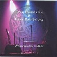 Donockley Troy And Dave Bainbridge - When Worlds Collide ryhmässä CD @ Bengans Skivbutik AB (3629364)