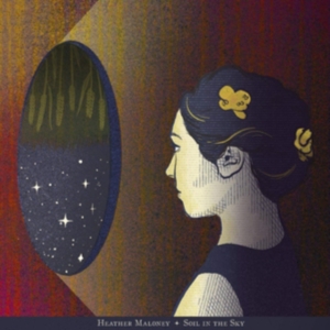 Maloney Heather - Soil In The Sky ryhmässä VINYYLI @ Bengans Skivbutik AB (3629380)