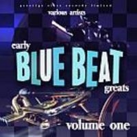 Various Artists - Early Blue Beat Great Vol.1 ryhmässä CD @ Bengans Skivbutik AB (3629442)