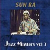 Sun Ra - Jazz Masters Vol.3 ryhmässä CD @ Bengans Skivbutik AB (3629609)