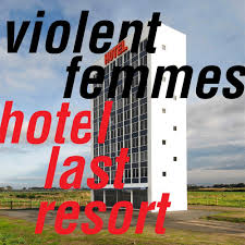 Violent Femmes - Hotel Last Resort ryhmässä VINYYLI @ Bengans Skivbutik AB (3629627)