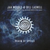 Wobble Jah & Bill Laswell - Realm Of Spells ryhmässä CD @ Bengans Skivbutik AB (3629638)