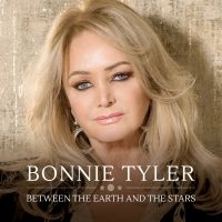 Bonnie Tyler - Between The Earth And The Stars ryhmässä CD @ Bengans Skivbutik AB (3632576)