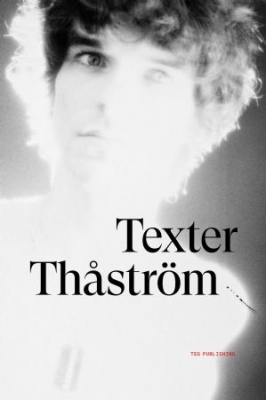 Thåström - Texter ryhmässä Labels / Teg Publishing @ Bengans Skivbutik AB (3633444)